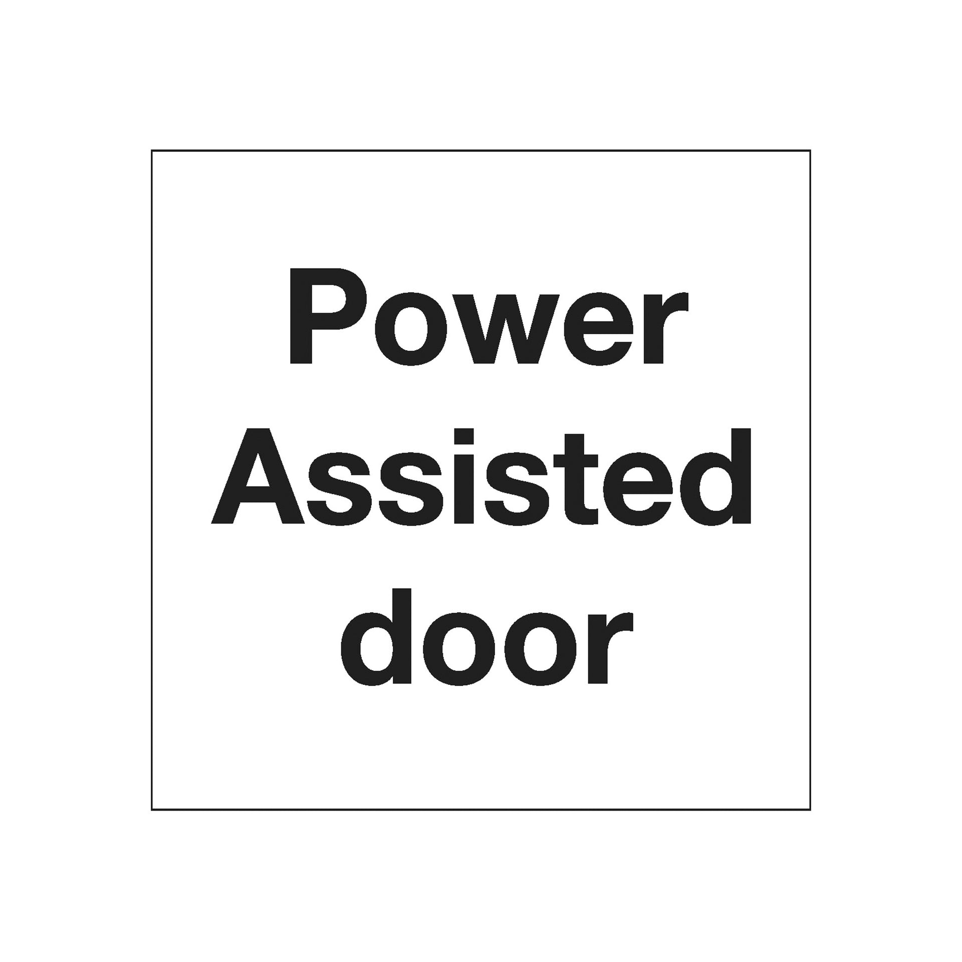 RGL AS0007 150 x 150mm 'Power Assisted Door' Safety Sign Black / White