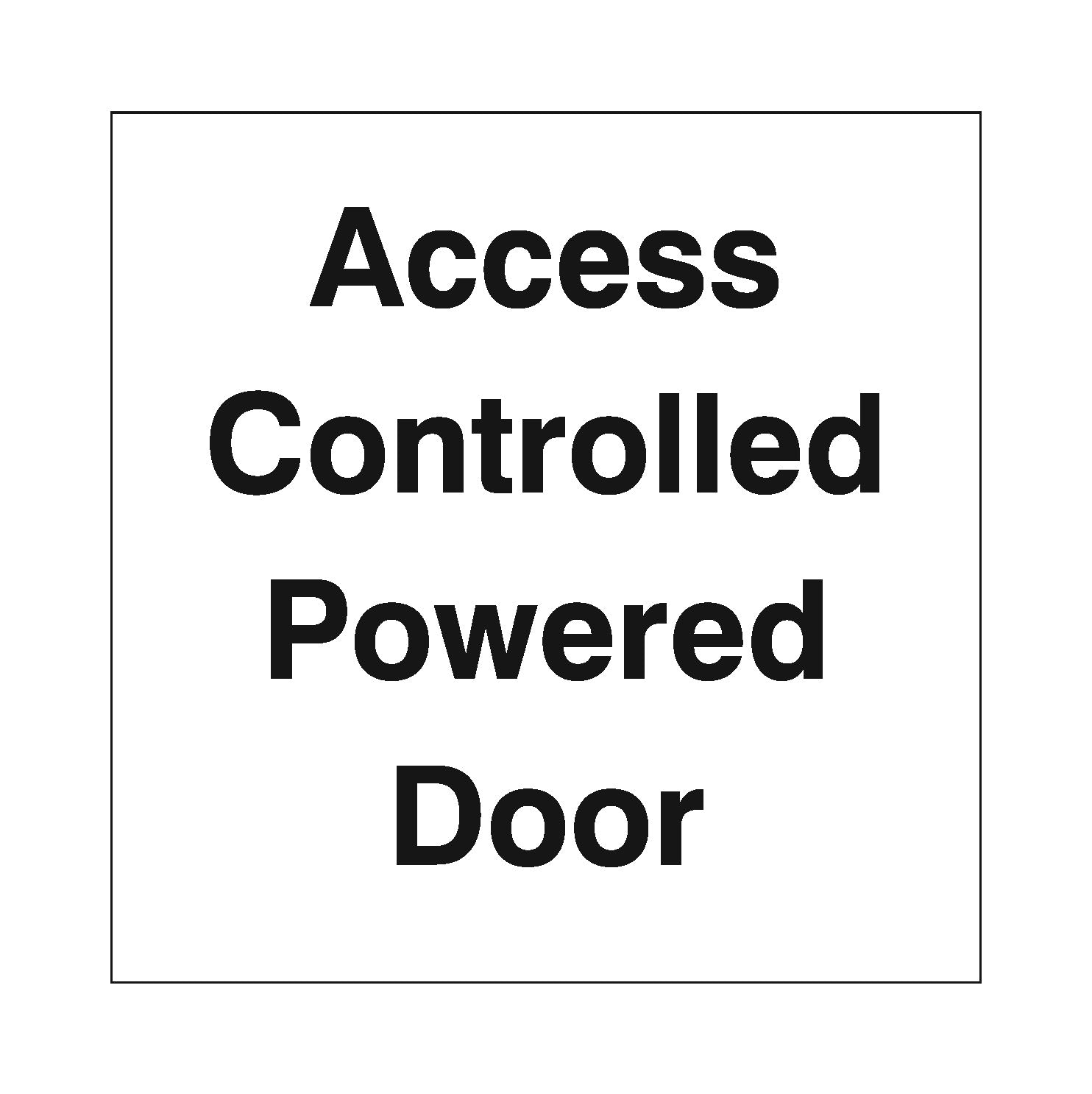 RGL AS0011 150 x 150mm 'Access Controlled Powered Door' Safety Sign Black / White